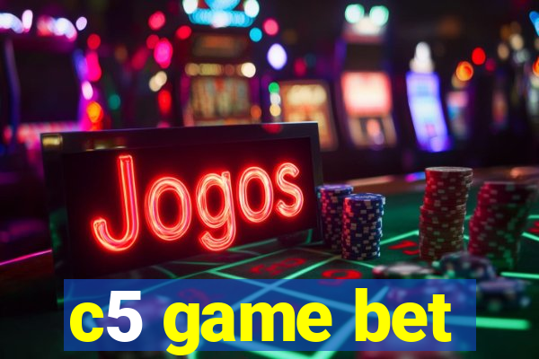 c5 game bet
